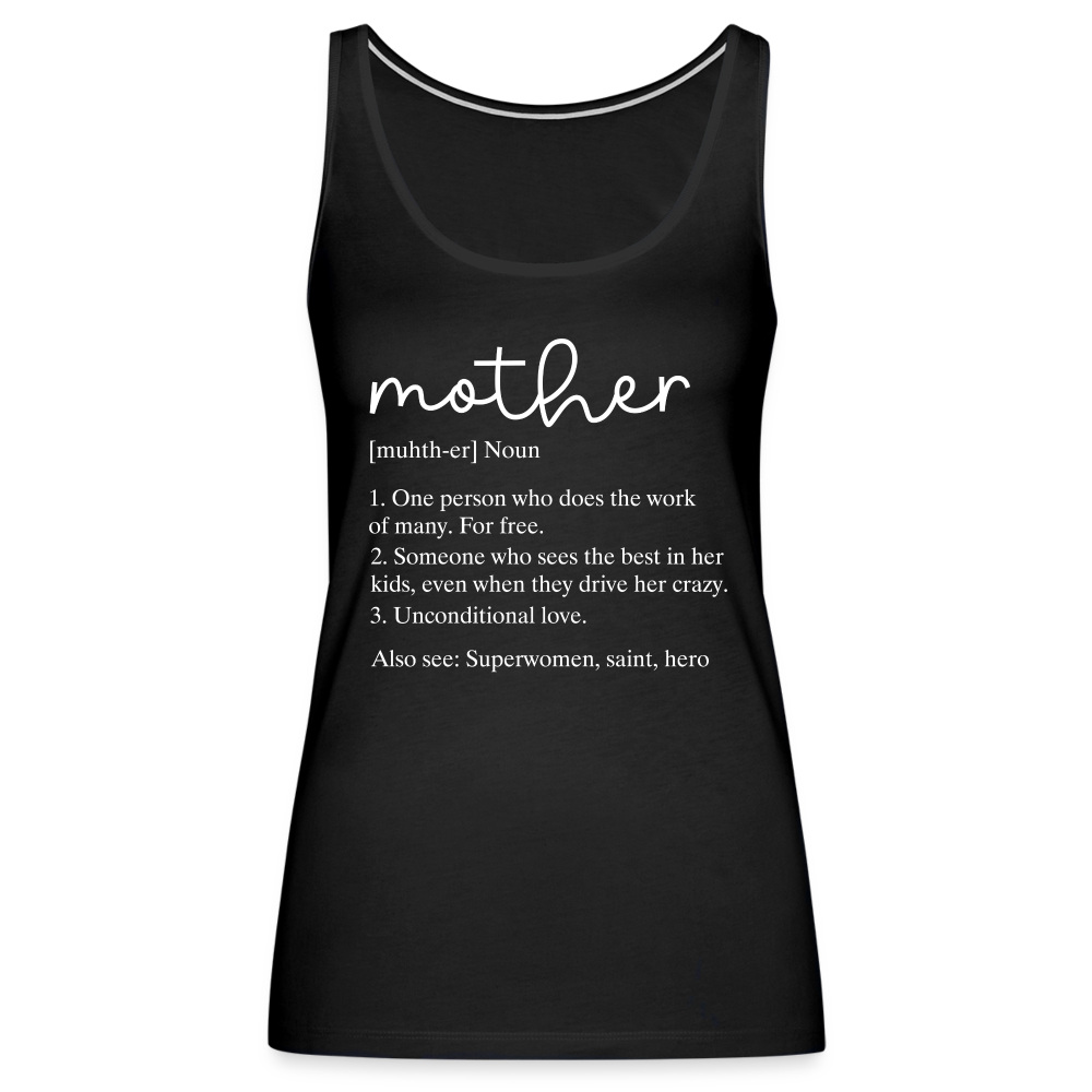 Definition of Mother Women’s Premium Tank Top (White Letters) - black