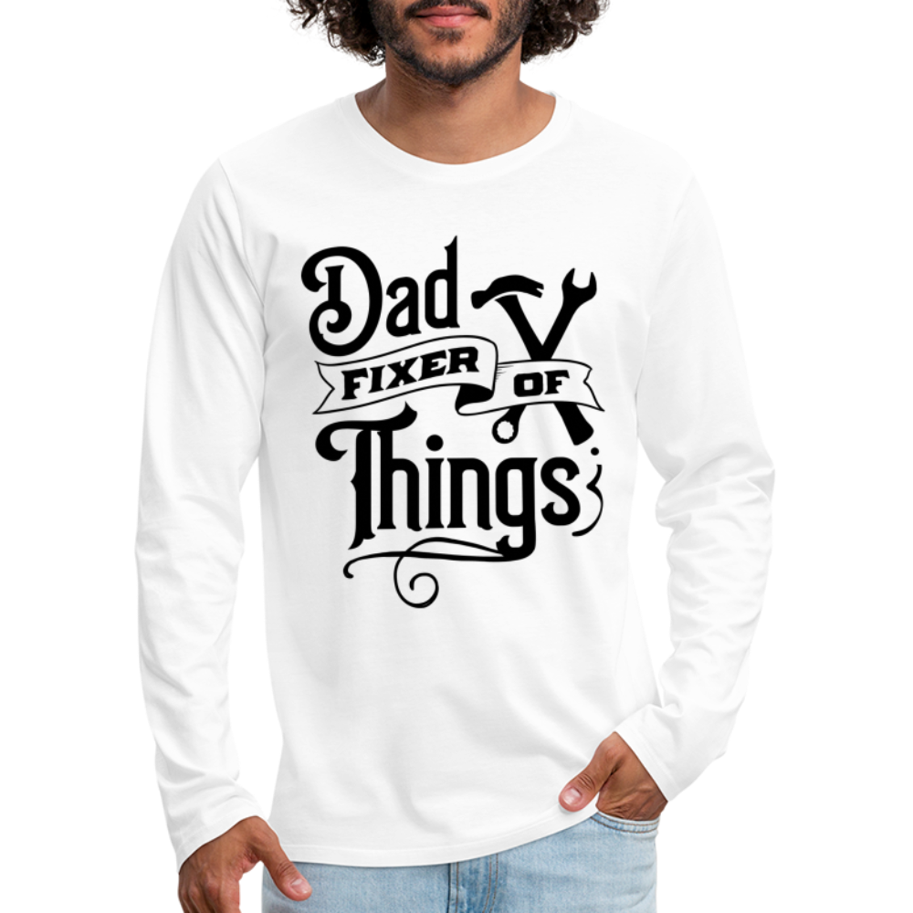 Dad Fixer of Things Premium Long Sleeve T-Shirt - white