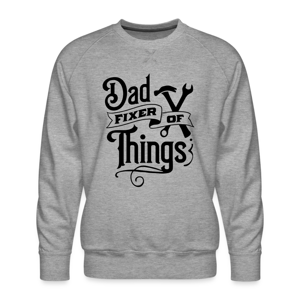 Dad Fixer of Things Premium Sweatshirt - heather grey