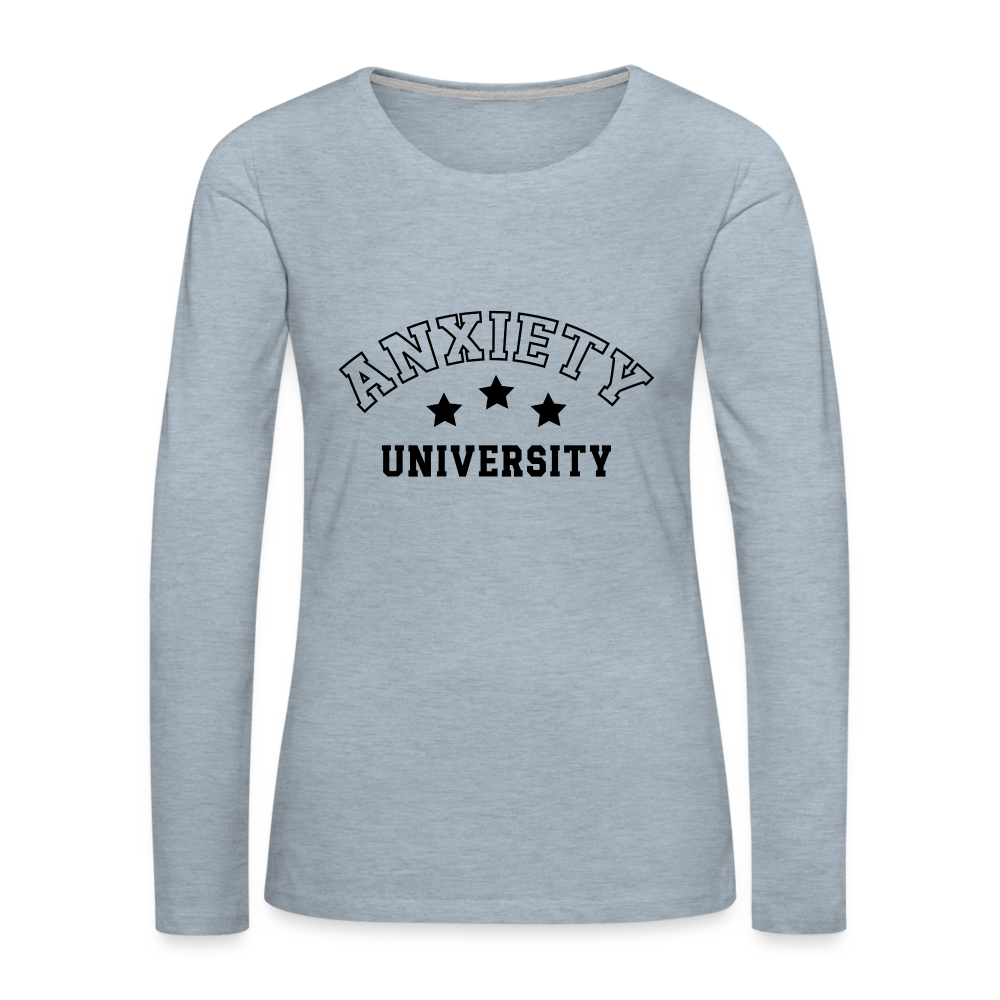 Anxiety University Women's Premium Long Sleeve T-Shirt - heather ice blue