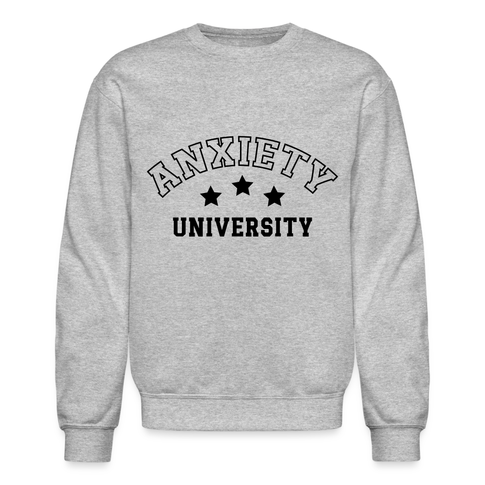 Anxiety University Sweatshirt - heather gray