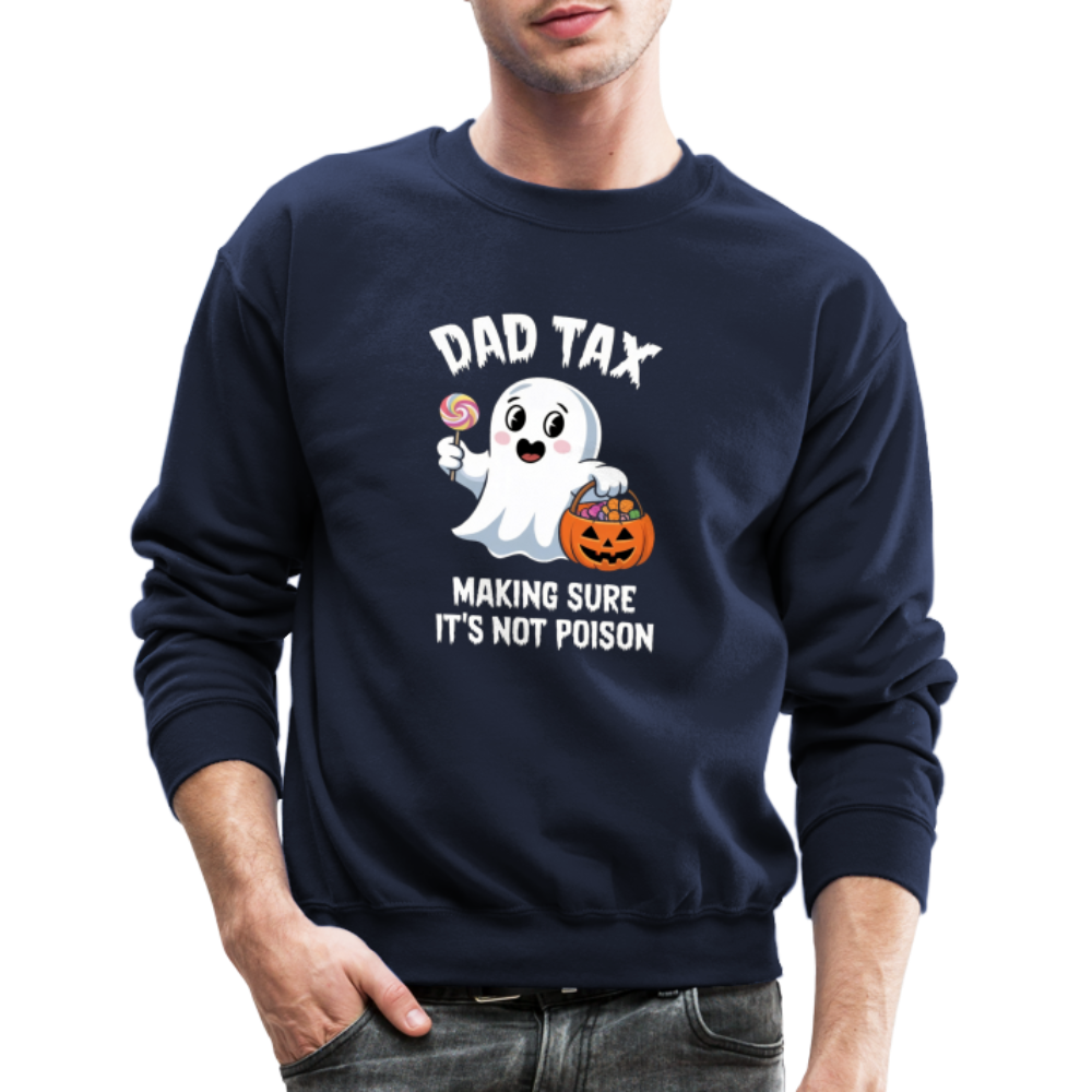 Dad Tax Making Sure It's Not Poison (Halloween Ghost) Sweatshirt - navy