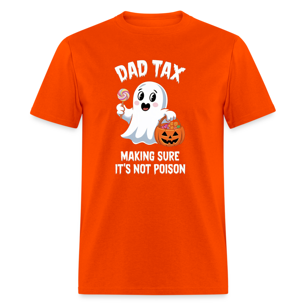 Dad Tax Making Sure It's Not Poison (Halloween Ghost) T-Shirt - orange