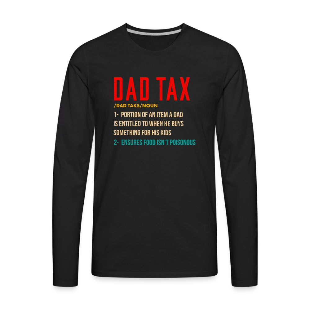 Definition of Dad Tax Premium Long Sleeve T-Shirt - black