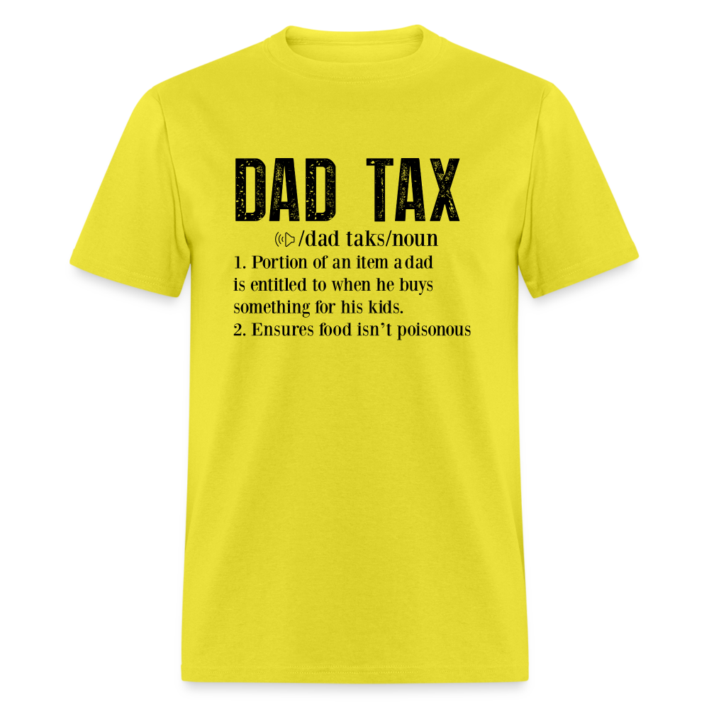 Dad Tax Definition T-Shirt - yellow