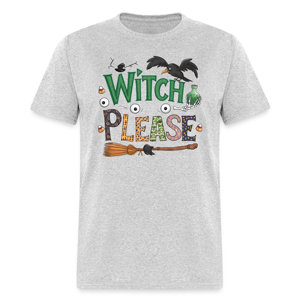 Witch Please T-Shirt (Halloween Witch) - heather gray