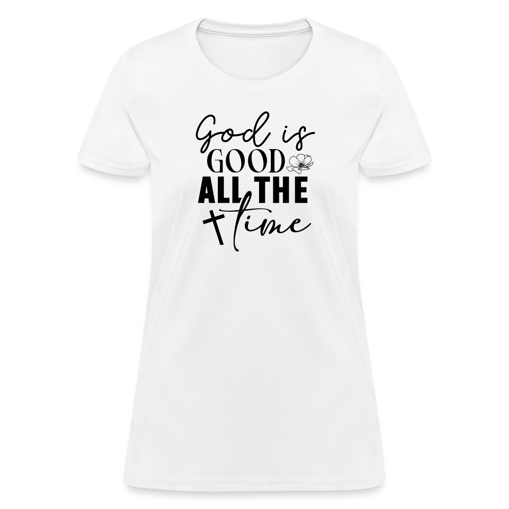 God is Good All The Time Women's T-Shirt - white