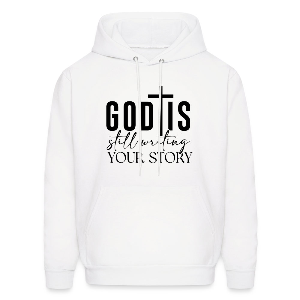 God Is Still Writing Your Story Hoodie - white