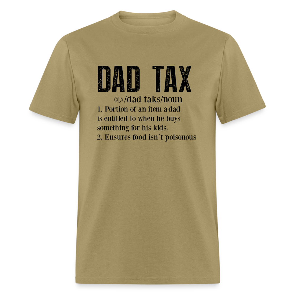 Dad Tax Definition T-Shirt - khaki