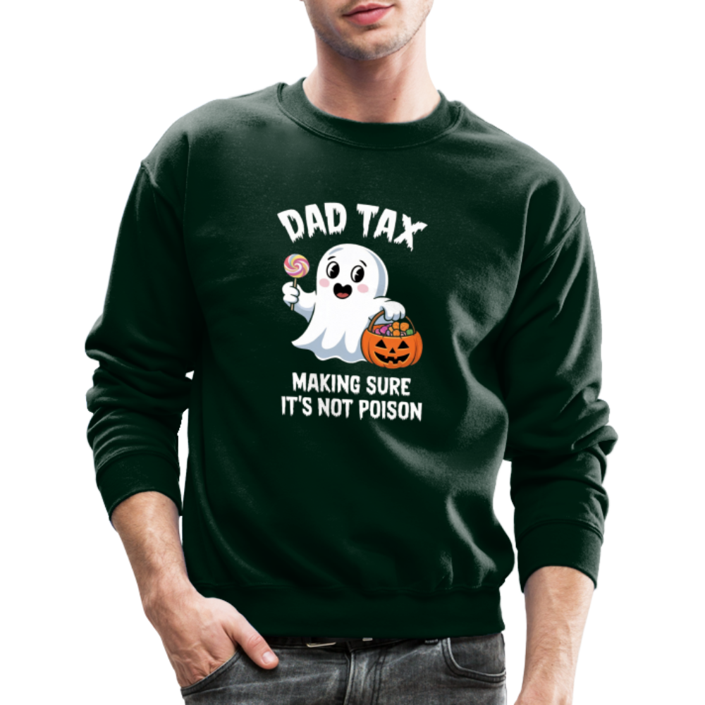 Dad Tax Making Sure It's Not Poison (Halloween Ghost) Sweatshirt - forest green