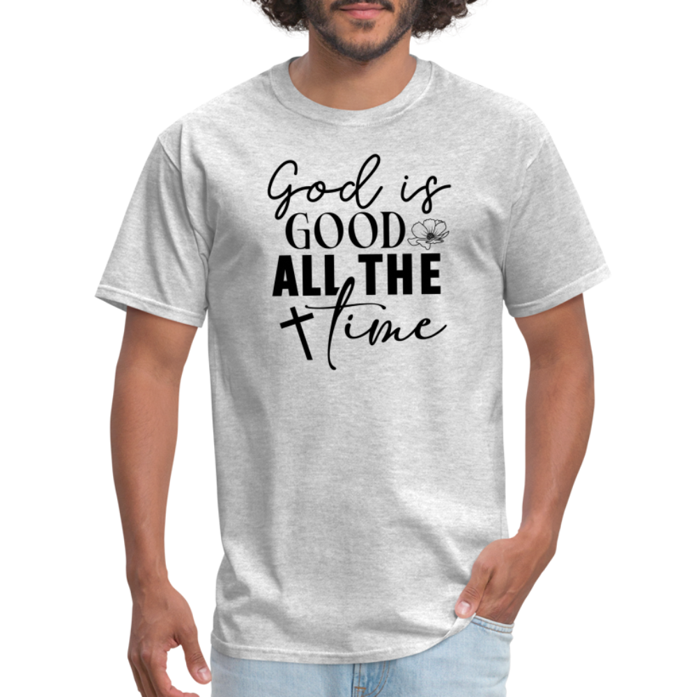 God is Good All The Time T-Shirt - heather gray