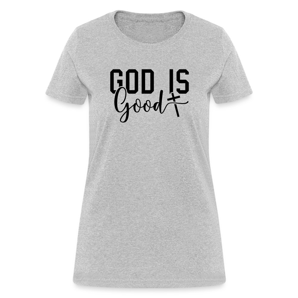 God is Good Women's T-Shirt - heather gray