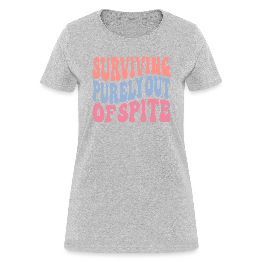 Surviving Purely Out Of Spite Women's T-Shirt - heather gray