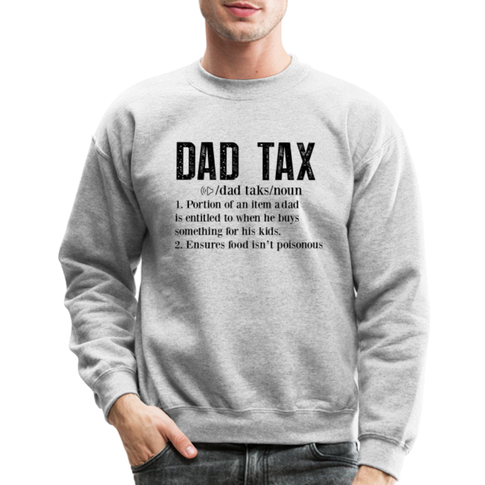 Dad Tax Definition Sweatshirt - heather gray