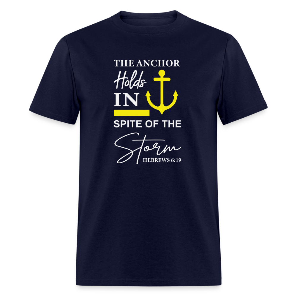 The Anchor Holds in Spite of the Storm (Hebrews 6:19) T-Shirt - navy