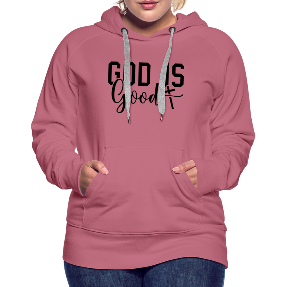 God is Good Women’s Premium Hoodie - mauve