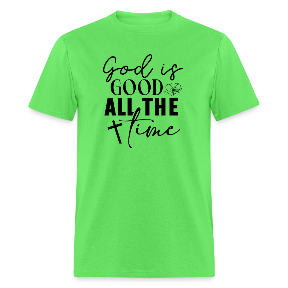 God is Good All The Time T-Shirt - kiwi