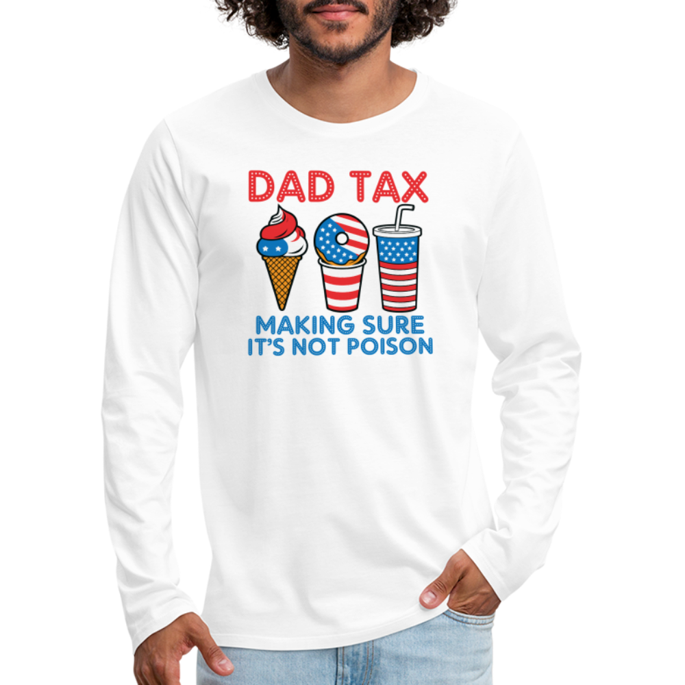 Dad Tax (Red White Blue) Premium Long Sleeve T-Shirt - white