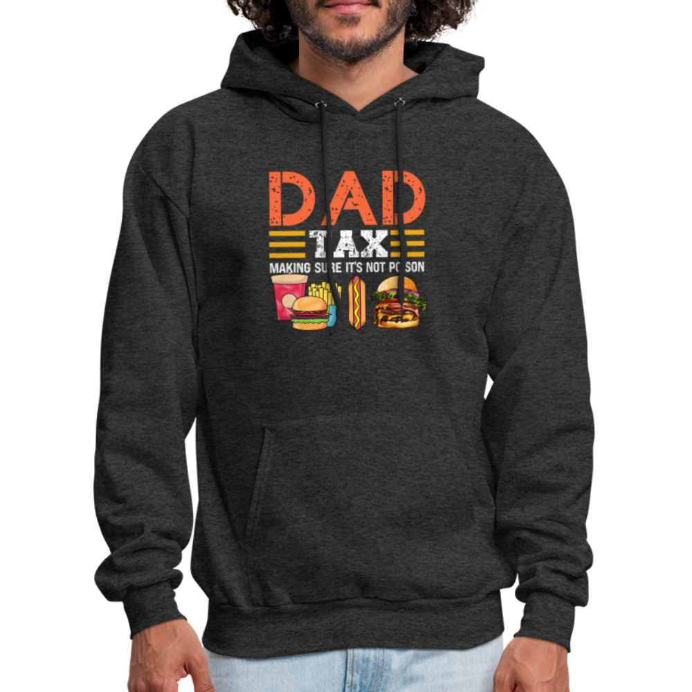 Dad Tax Hoodie (Making Sure It's Not Poison) - charcoal grey