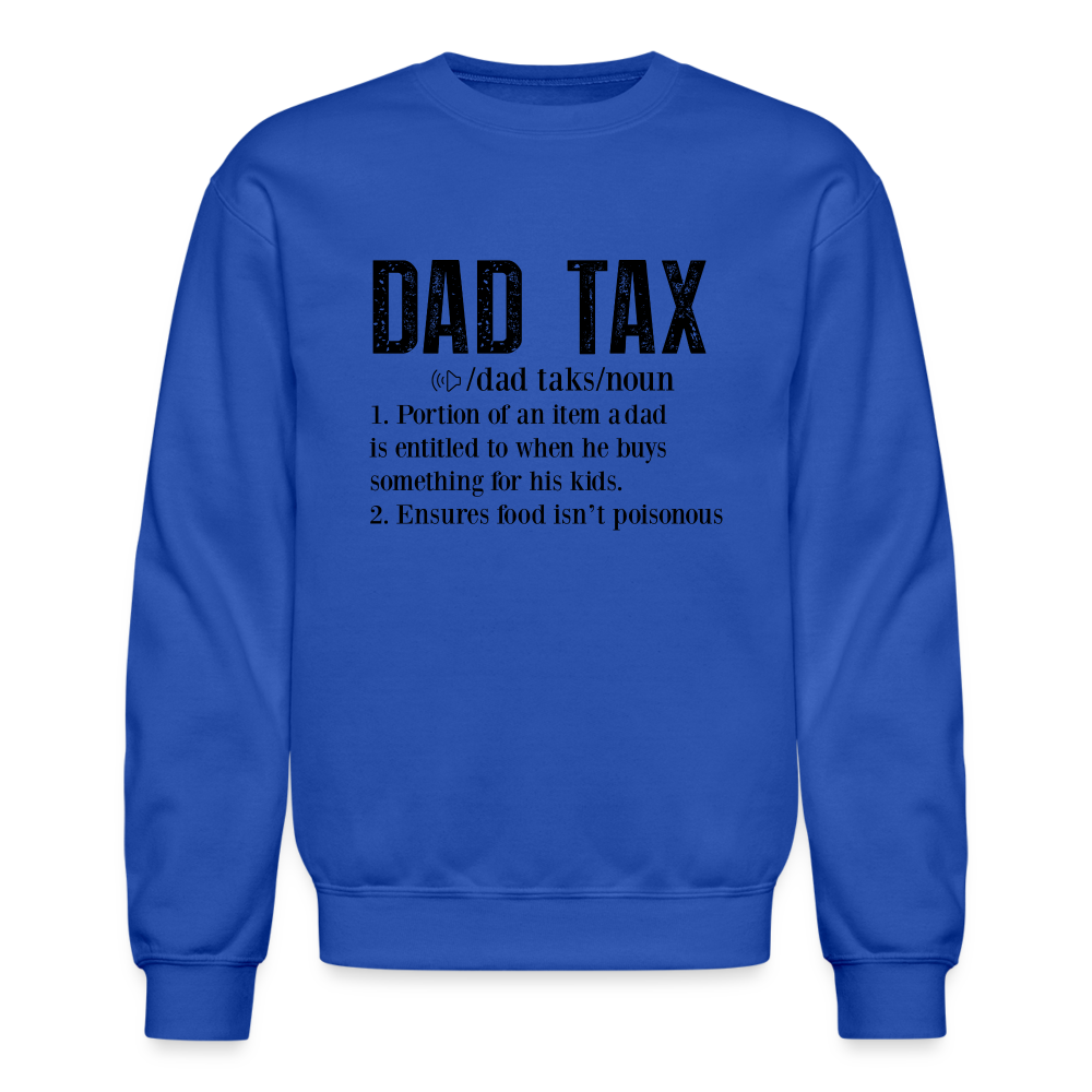 Dad Tax Definition Sweatshirt - royal blue