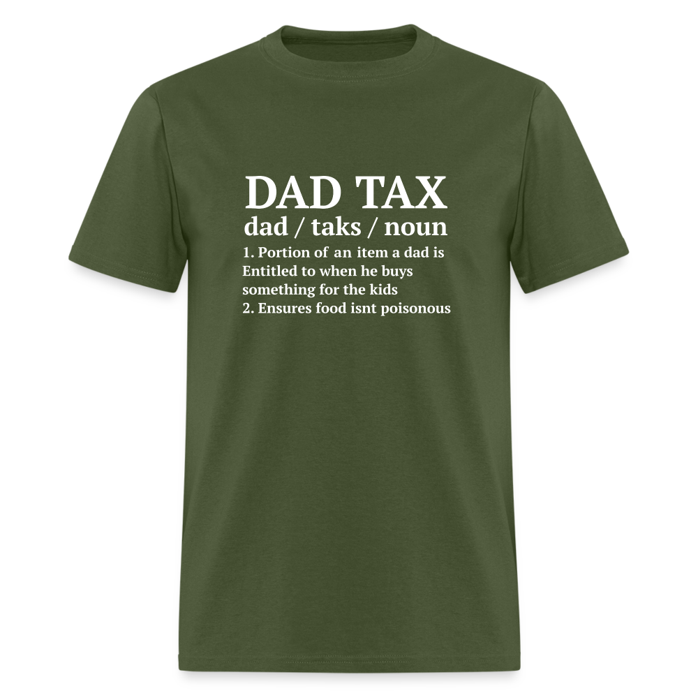 Definition of the Dad Tax T-Shirt - military green