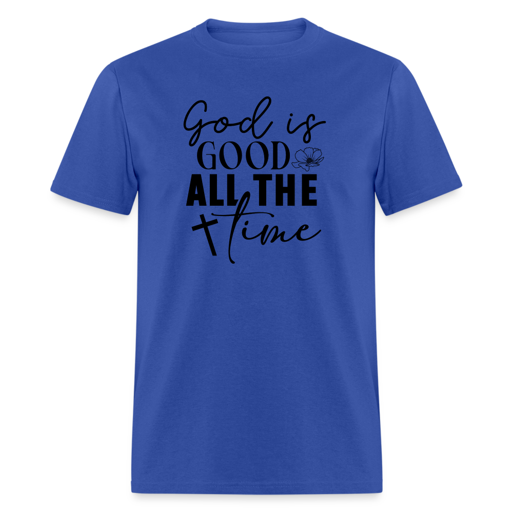 God is Good All The Time T-Shirt - royal blue