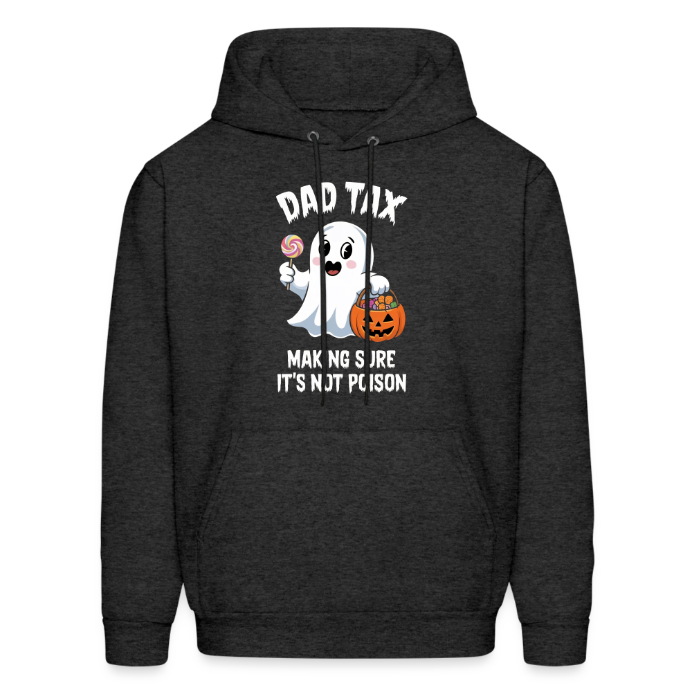 Dad Tax Making Sure It's Not Poison (Halloween Ghost) Hoodie - charcoal grey