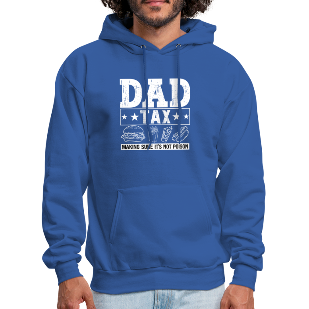 Dad Tax (Making Sure It's Not Poison) Hoodie - royal blue