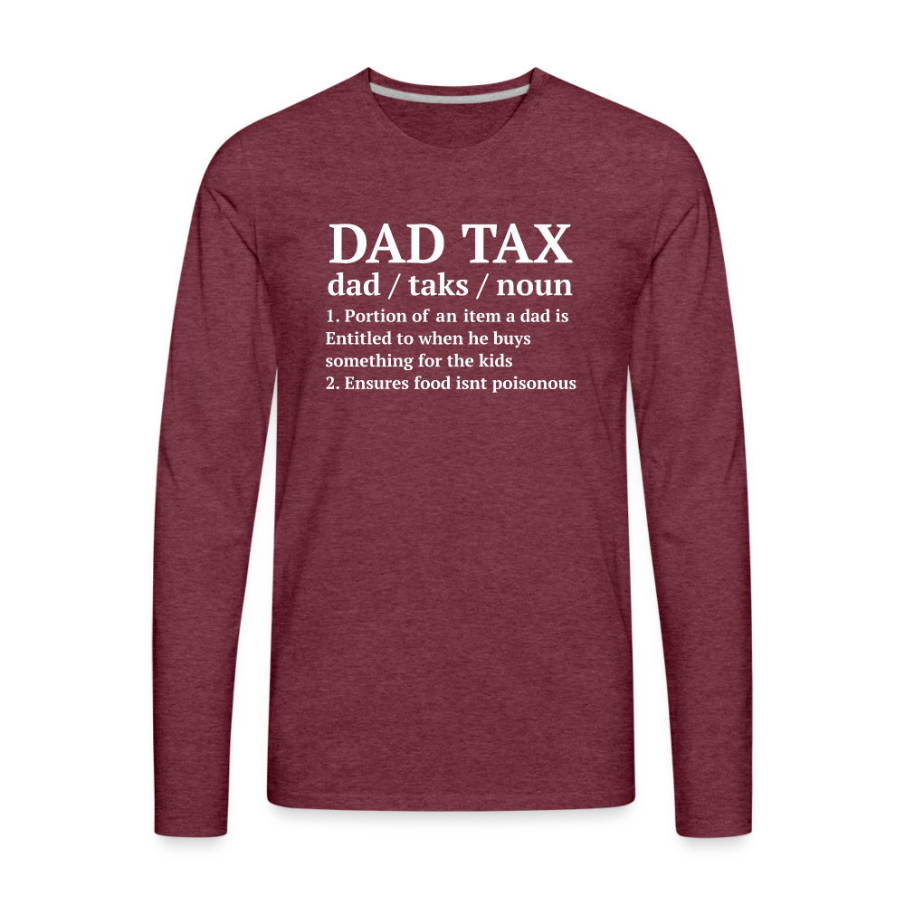 Definition of the Dad Tax Long Sleeve T-Shirt - heather burgundy