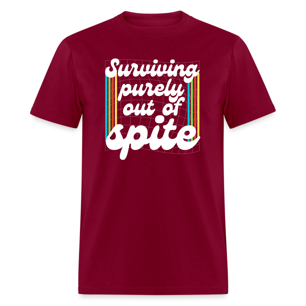 Surviving Purely Out Of Spite T-Shirt - burgundy