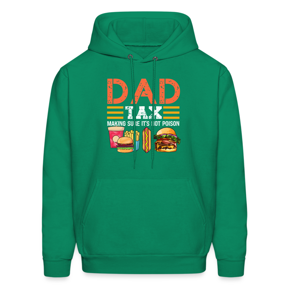 Dad Tax Hoodie (Making Sure It's Not Poison) - kelly green