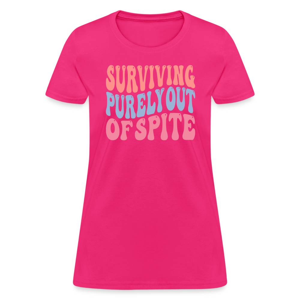 Surviving Purely Out Of Spite Women's T-Shirt - fuchsia