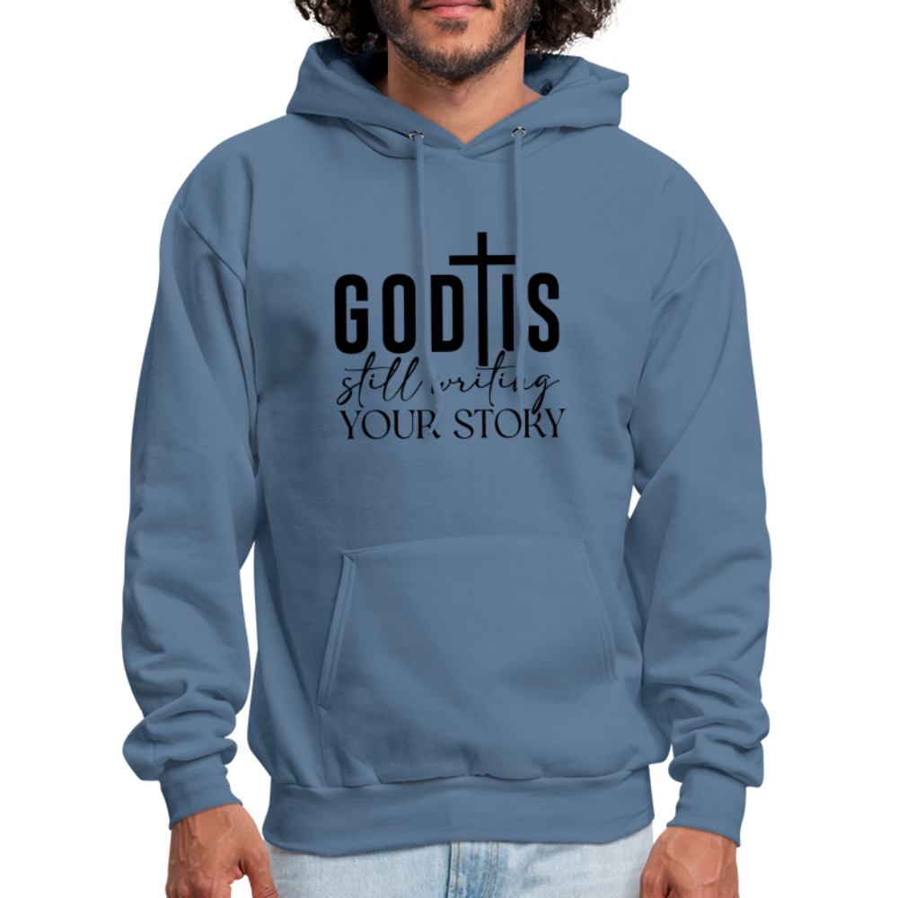 God Is Still Writing Your Story Hoodie - denim blue