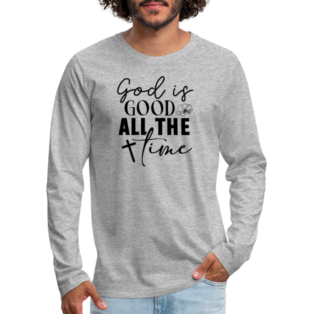 God is Good All The Time Men's Premium Long Sleeve T-Shirt - heather gray