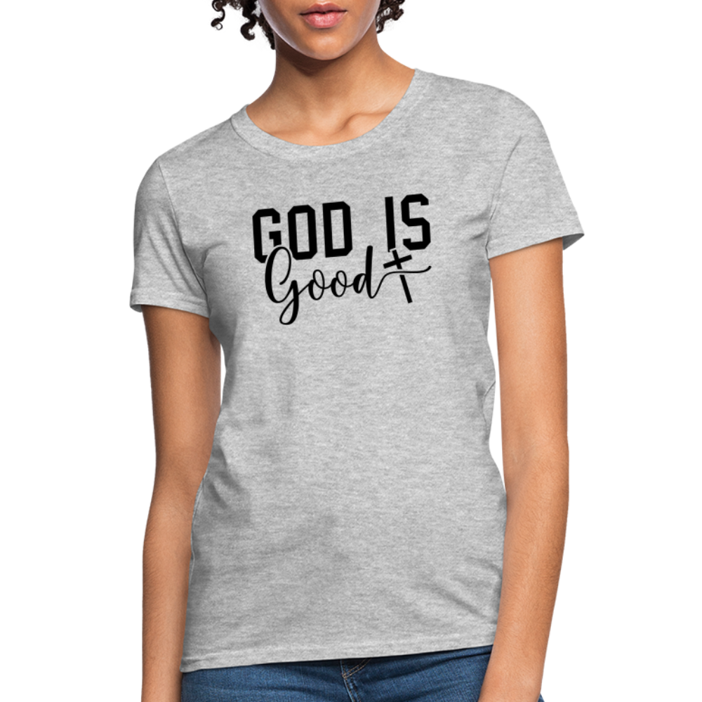 God is Good Women's T-Shirt - heather gray