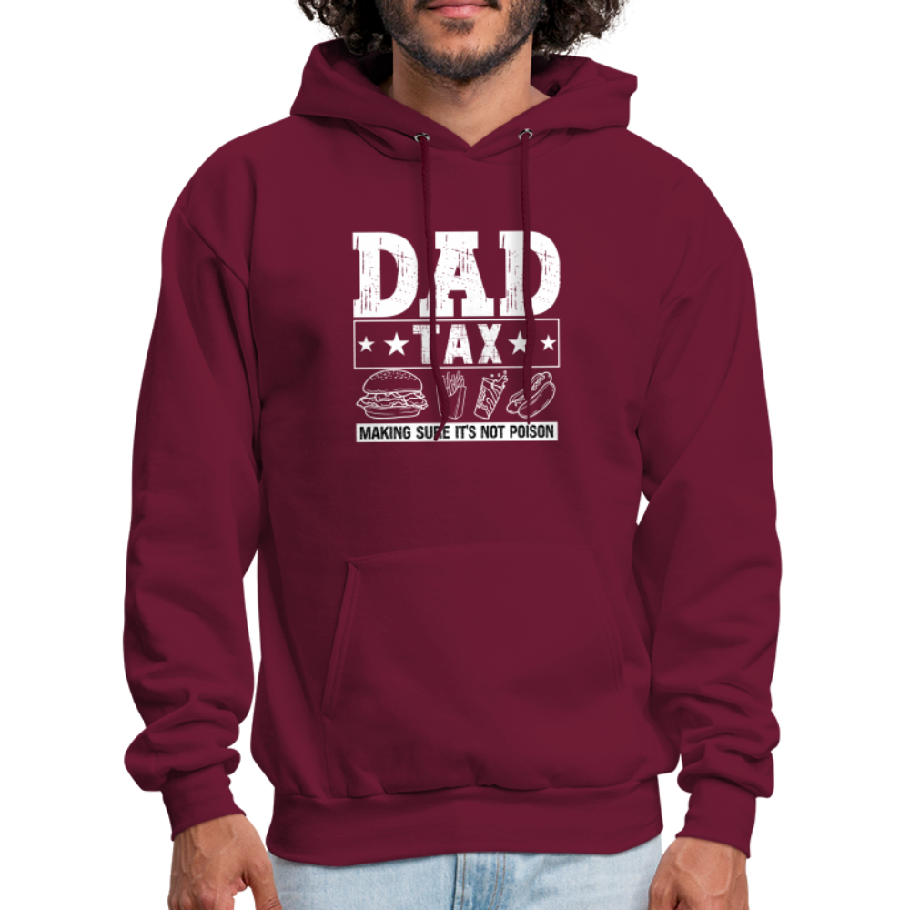 Dad Tax (Making Sure It's Not Poison) Hoodie - burgundy