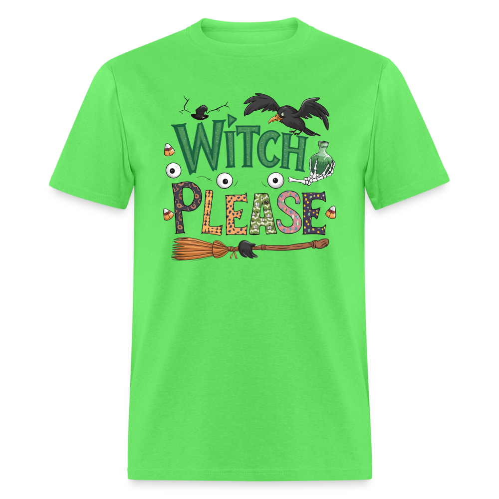 Witch Please T-Shirt (Halloween Witch) - kiwi