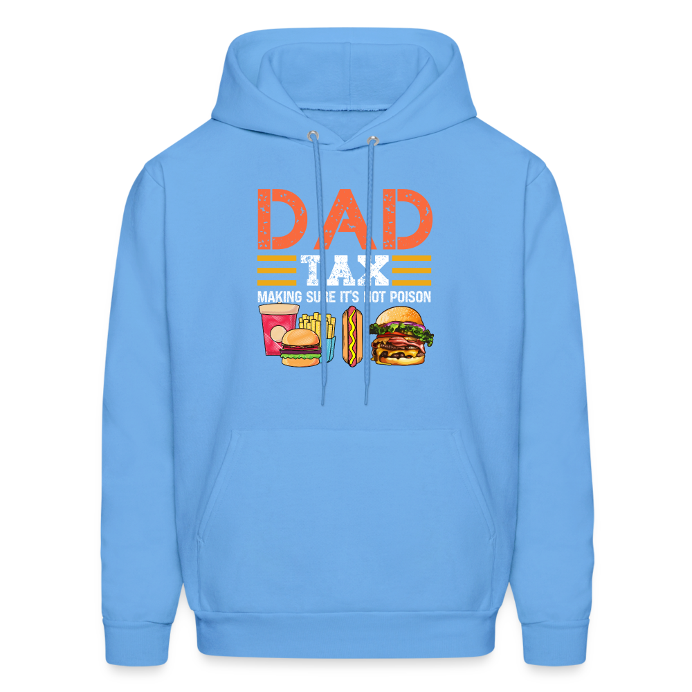 Dad Tax Hoodie (Making Sure It's Not Poison) - carolina blue