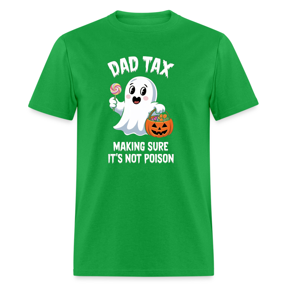 Dad Tax Making Sure It's Not Poison (Halloween Ghost) T-Shirt - bright green