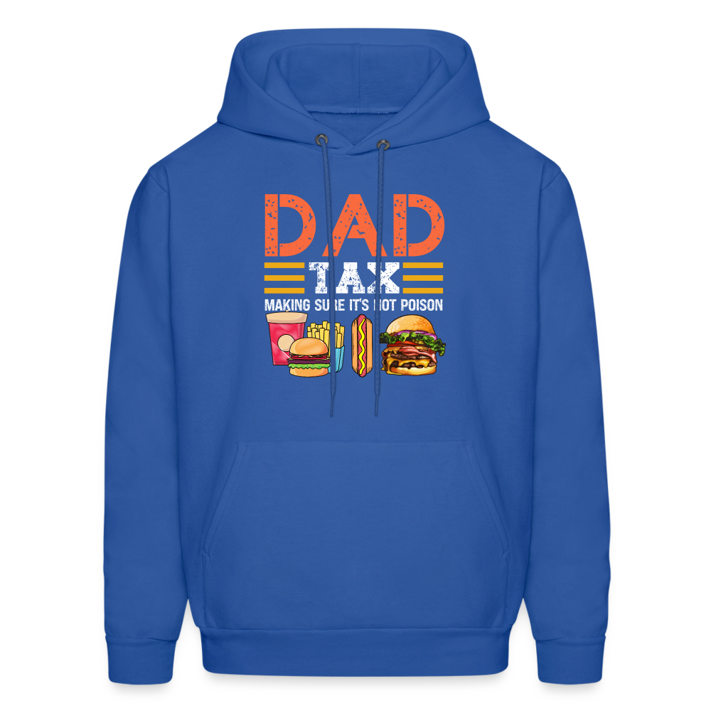 Dad Tax Hoodie (Making Sure It's Not Poison) - royal blue