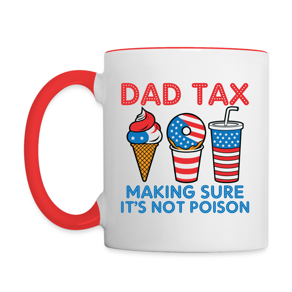 Dad Tax (Red White Blue) Coffee Mug - white/red