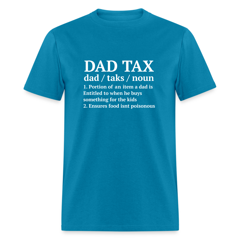 Definition of the Dad Tax T-Shirt - turquoise