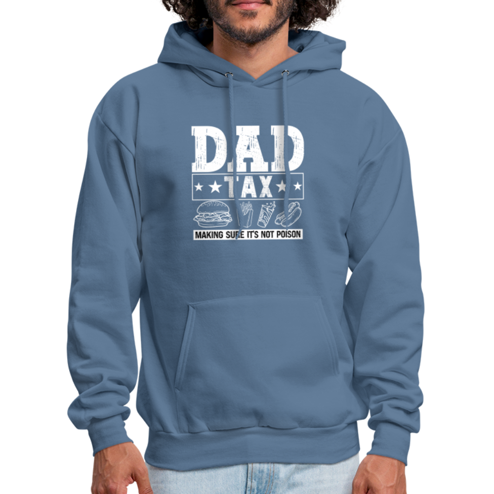 Dad Tax (Making Sure It's Not Poison) Hoodie - denim blue