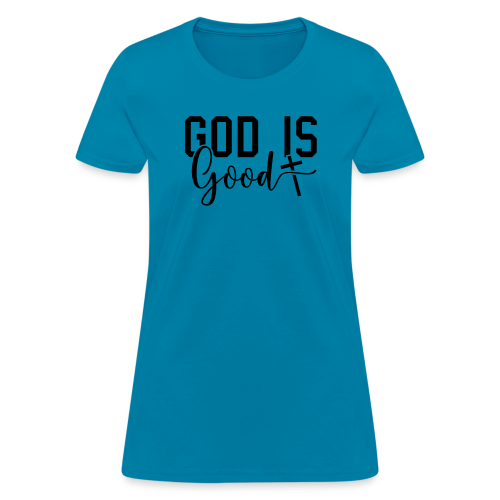 God is Good Women's T-Shirt - turquoise