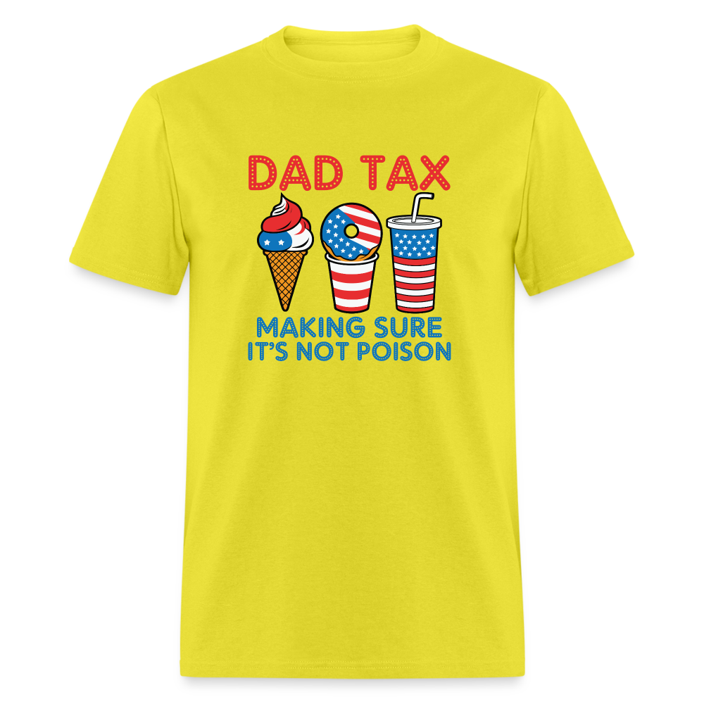 Dad Tax (Red White Blue) T-Shirt - yellow