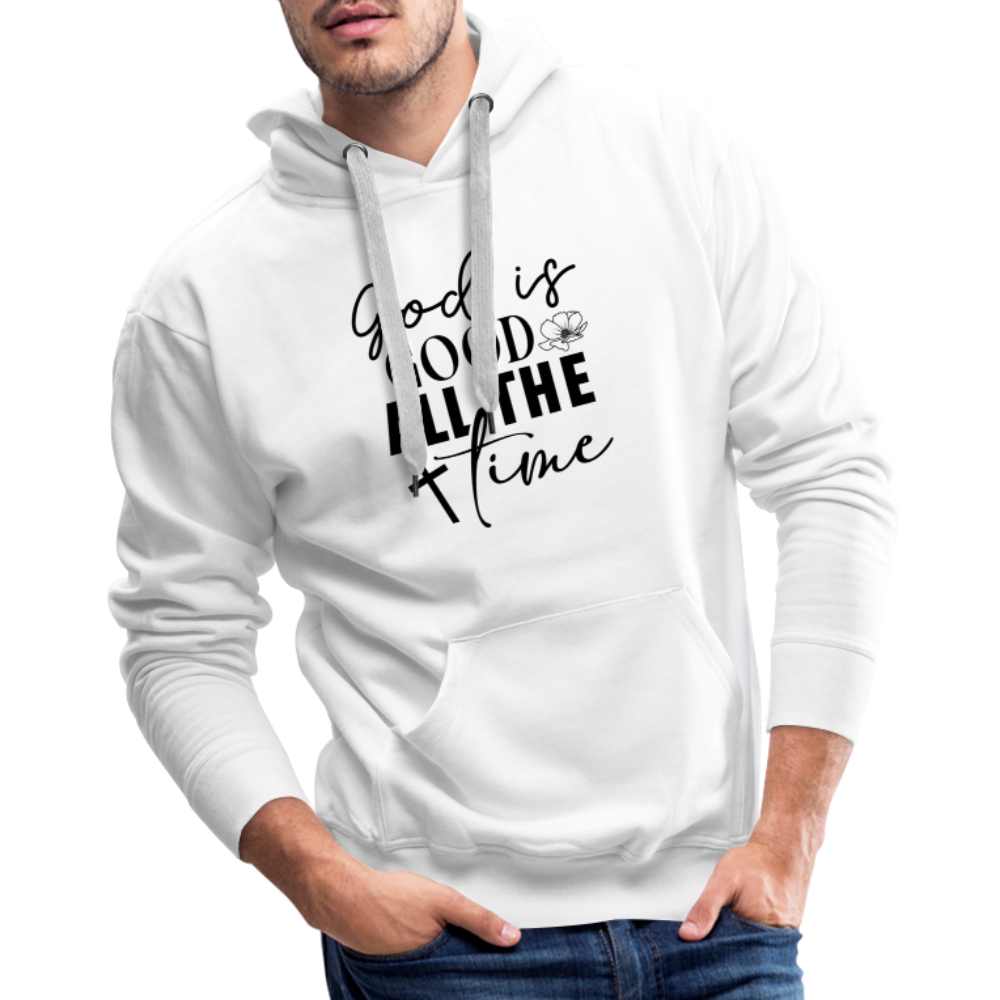 God is Good All The Time Men’s Premium Hoodie - white