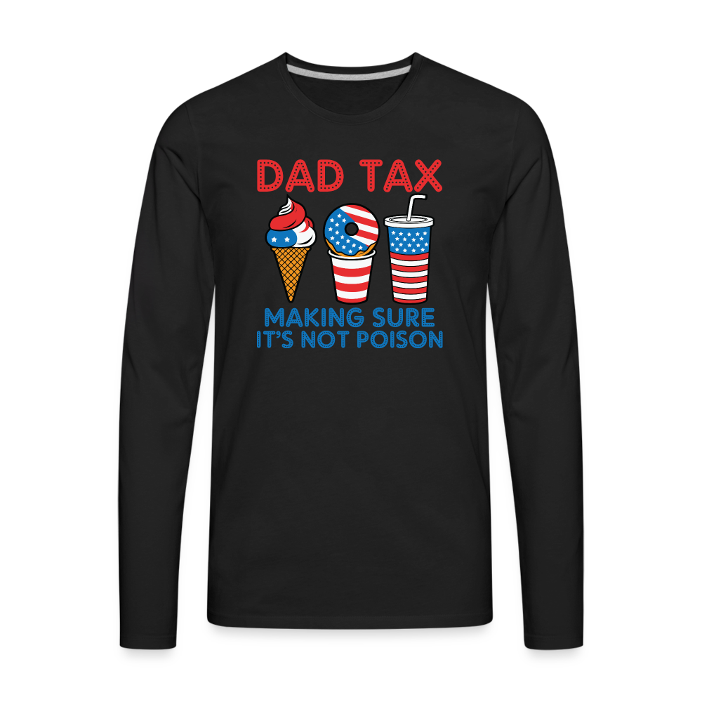 Dad Tax (Red White Blue) Premium Long Sleeve T-Shirt - black