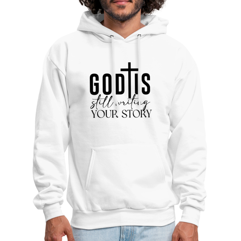 God Is Still Writing Your Story Hoodie - white