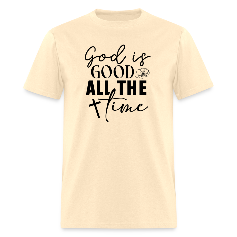 God is Good All The Time T-Shirt - natural