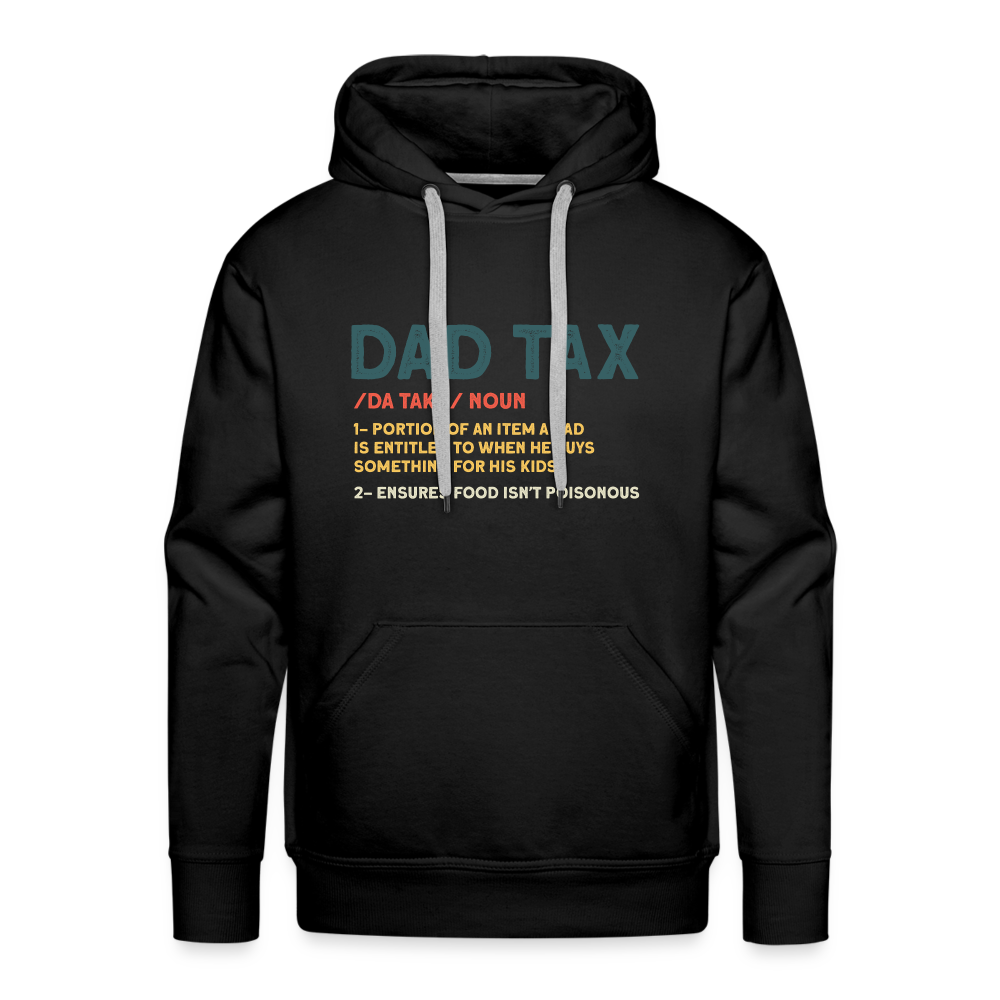 Dad Tax Definition Premium Hoodie - black